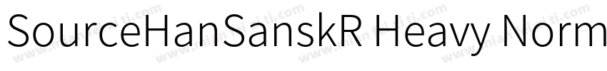 SourceHanSanskR Heavy Normal字体转换